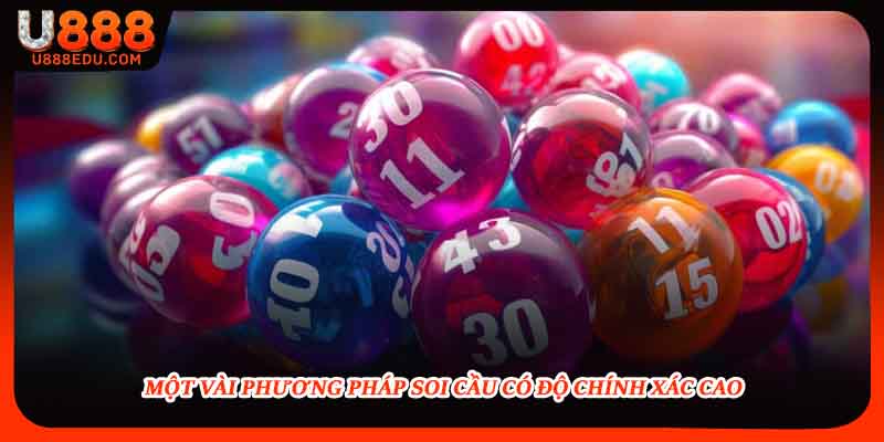 Một vài phương pháp soi cầu có độ chính xác cao